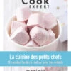Livre La Cuisine Des Petits Chefs Magimix Cook Expert